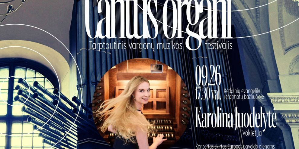 CANTUS ORGANI_Karolina Juodelytė
